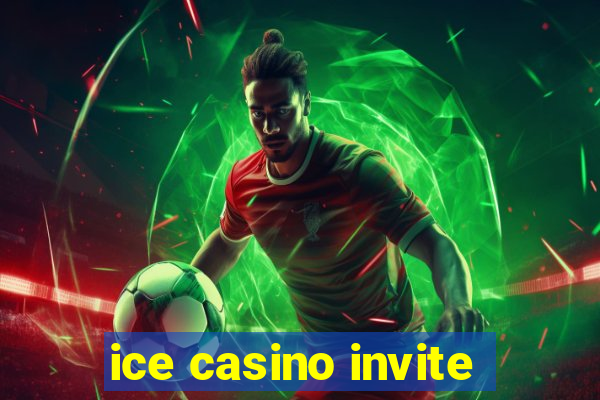 ice casino invite